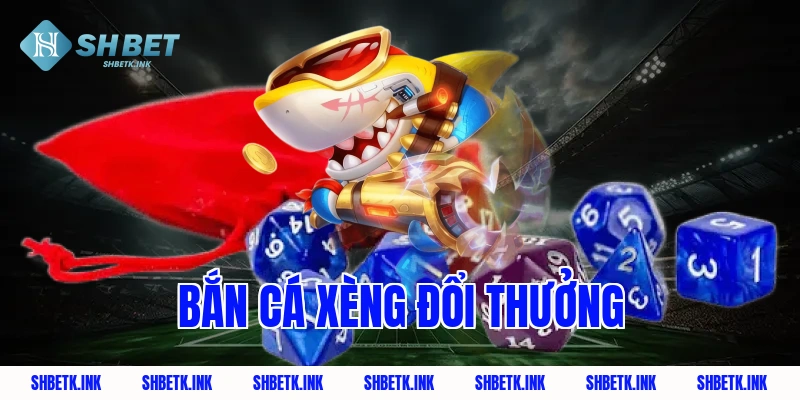 ban ca xeng doi thuong 1790 1