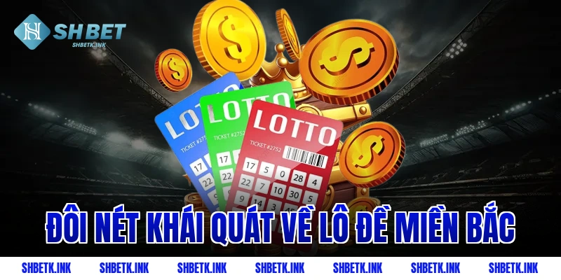 Đôi nét khái quát về lô đề miền Bắc