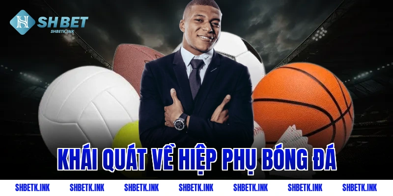 Khái quát về hiệp phụ bóng đá